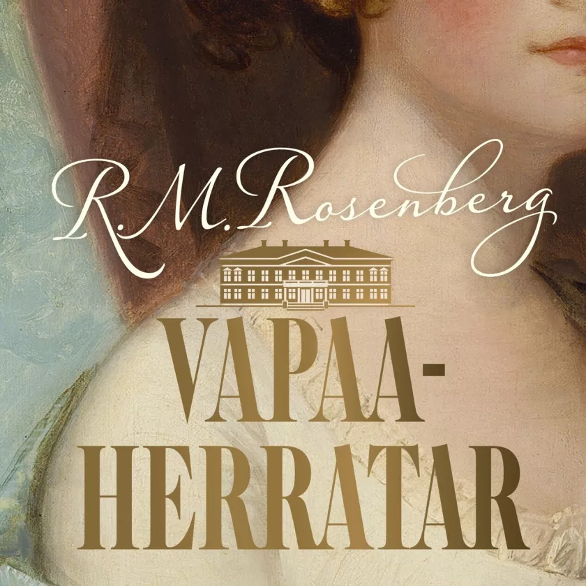 Riikka-Maria Rosenberg: Vapaaherratar (Tammi)